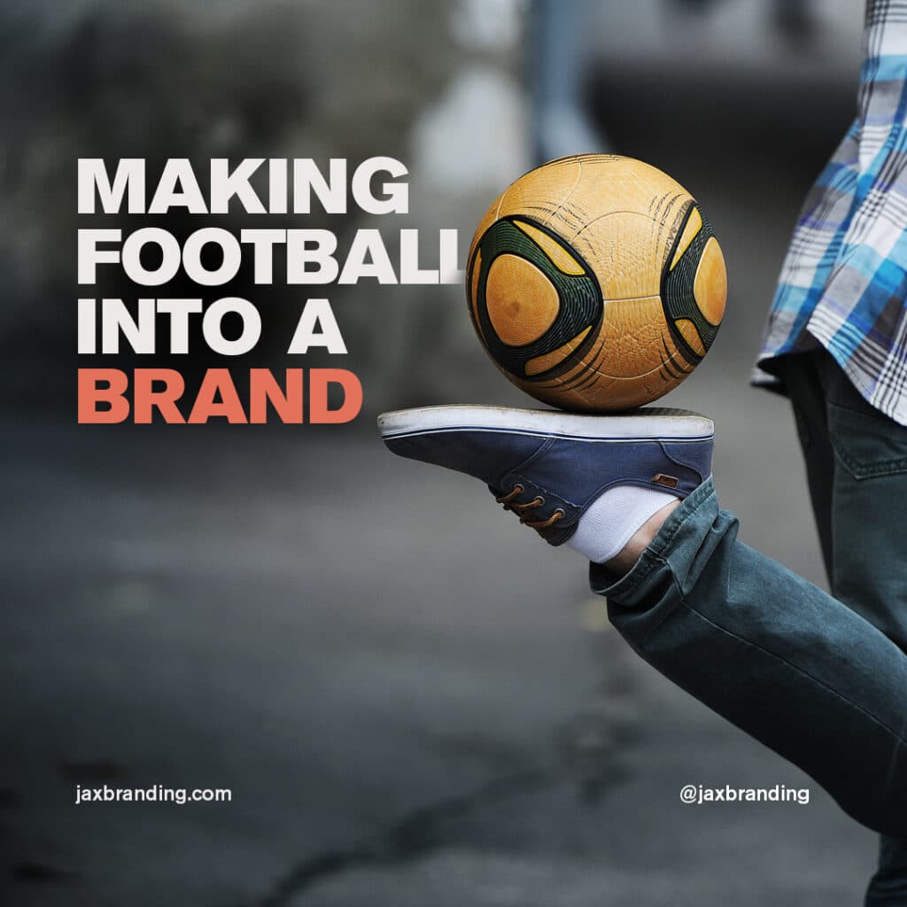 Making-Football-into-a-Brand