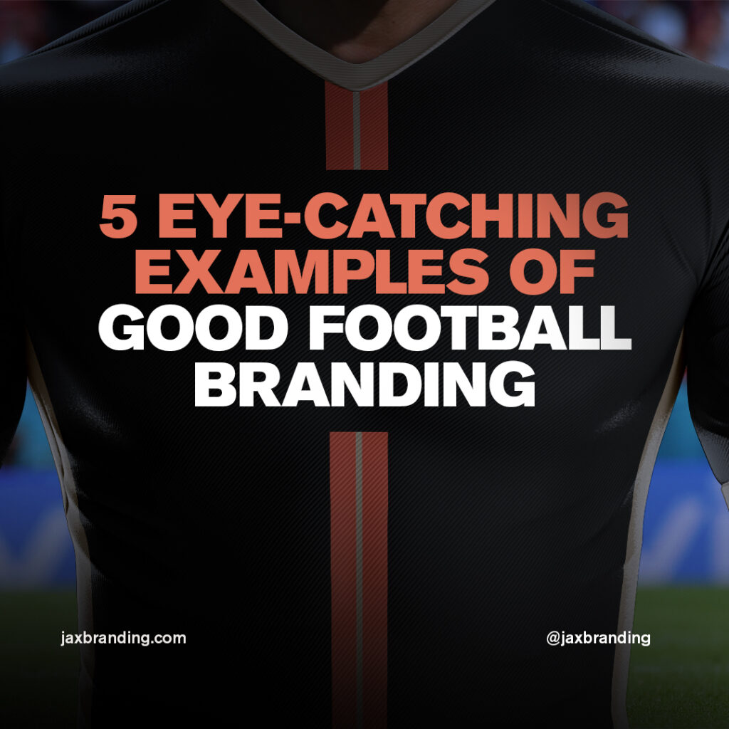 JAX-Branding-Good-Football-Branding