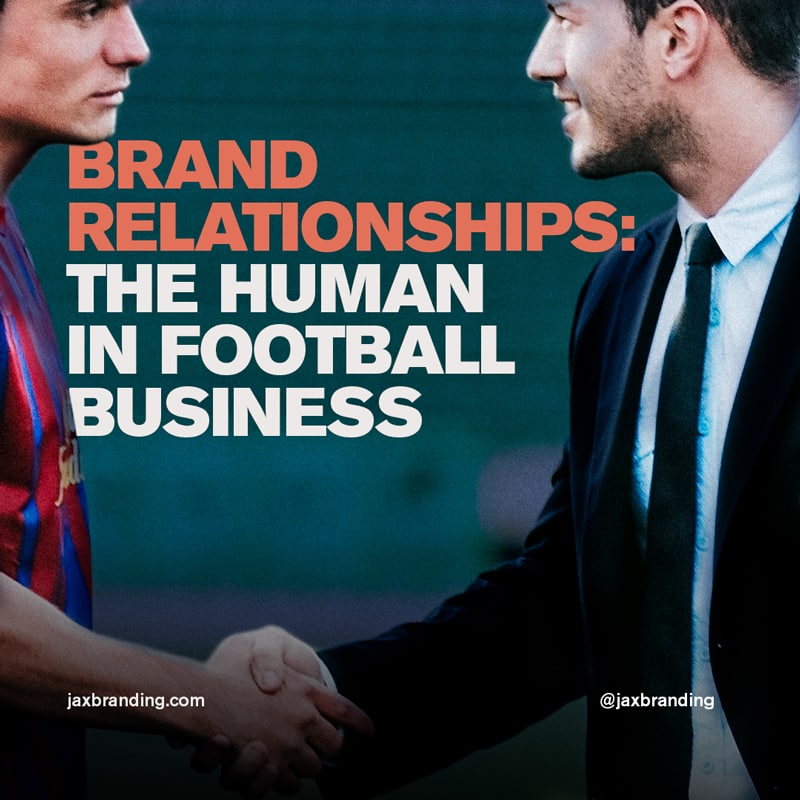 JAX Branding Brand Relationships Article